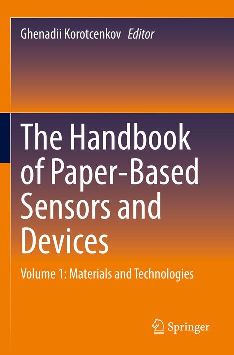 "Ghenadii Korotcenkov Editor. The Handbook of Paper-Based Sensors and Devices. Volume 1: Materials and Technologies. Logo unten."