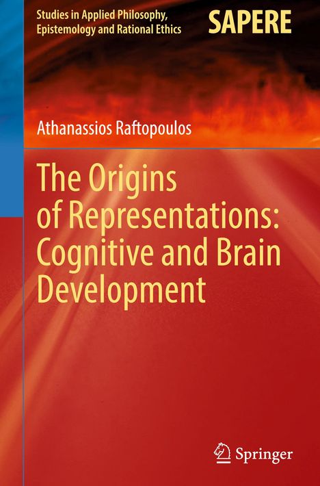 Athanassios Raftopoulos: The Origins of Representations: Cognitive and Brain Development, Buch