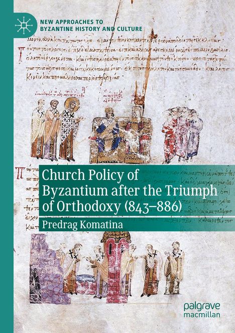 Text: "Church Policy of Byzantium after the Triumph of Orthodoxy (843–886)" von Predrag Komatina. Byzantinische Illustration: Geistliche.