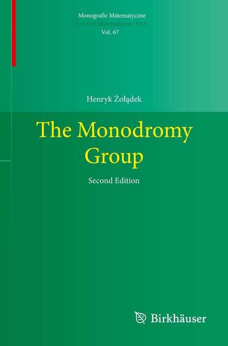 "The Monodromy Group" von Henryk Żołądek, Second Edition. Grünes Cover mit gelber und weißer Schrift.