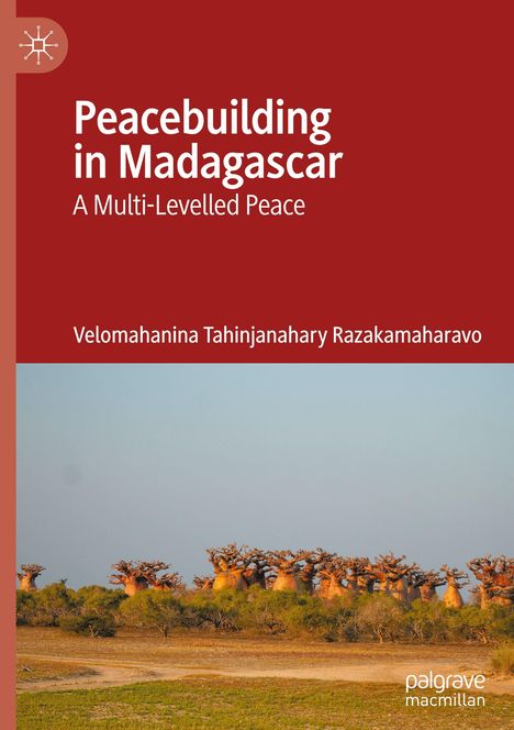 Velomahanina Tahinjanahary Razakamaharavo: Peacebuilding in Madagascar, Buch