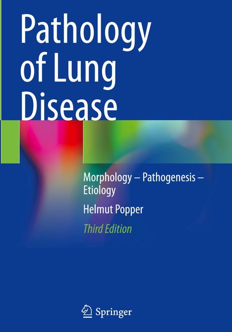 „Pathology of Lung Disease“, „Morphology – Pathogenesis – Etiology“, „Helmut Popper“, „Third Edition“. Farbenfrohe Grafik.