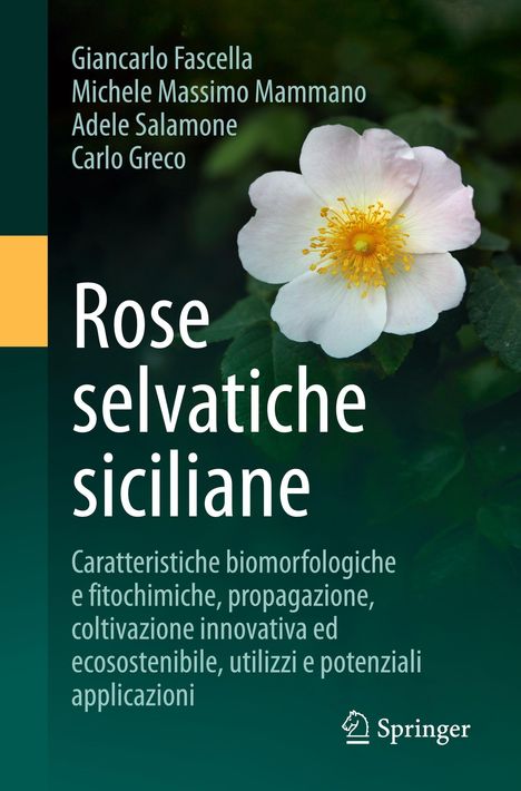 Titel: "Rose selvatiche siciliane". Autoren: Giancarlo Fascella, Michele Massimo Mammano, Adele Salamone, Carlo Greco. Daneben eine weiße Blüte auf grünem Hintergrund. Springer-Logo unten rechts.