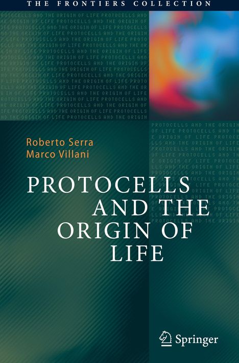Text: "PROTOCELLS AND THE ORIGIN OF LIFE", Autoren: Roberto Serra, Marco Villani. Hintergrund: Farbverlauf und Muster.