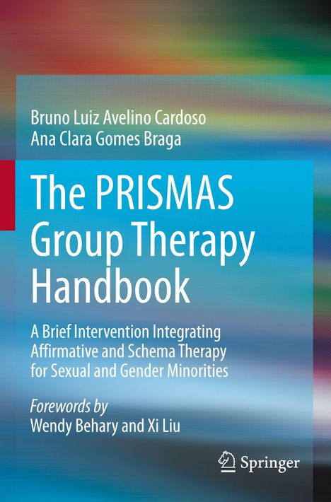 "The PRISMAS Group Therapy Handbook", Autoren genannt, Vorwort von Wendy Behary und Xi Liu, mit buntem Verlaufshintergrund.