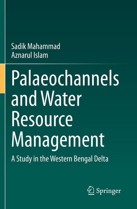 Titel: "Palaeochannels and Water Resource Management". Autoren: Sadik Mahammad, Aznarul Islam. Unten das Springer-Logo.