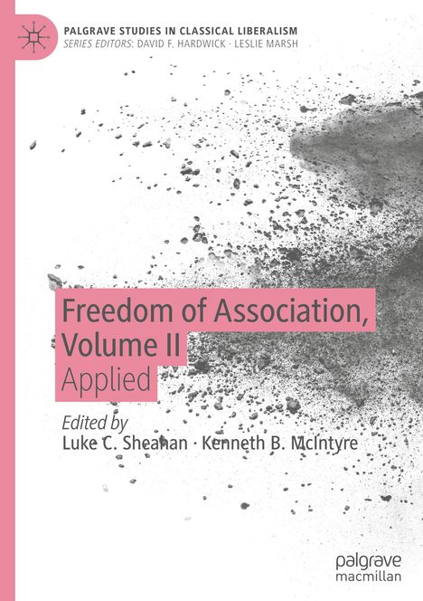 „Freedom of Association, Volume II: Applied“ von Luke C. Sheahan & Kenneth B. McIntyre. Schwarz-weiße Sprenkelmuster.