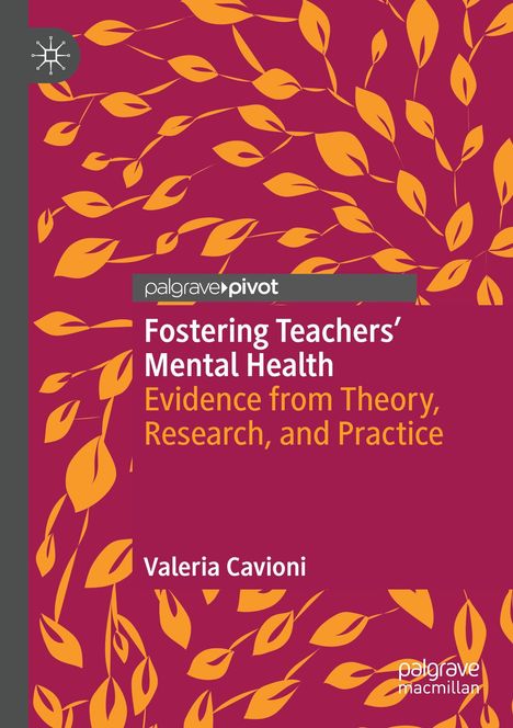 "Fostering Teachers’ Mental Health: Evidence from Theory, Research, and Practice" von Valeria Cavioni. Orange Blätter auf lila Hintergrund.