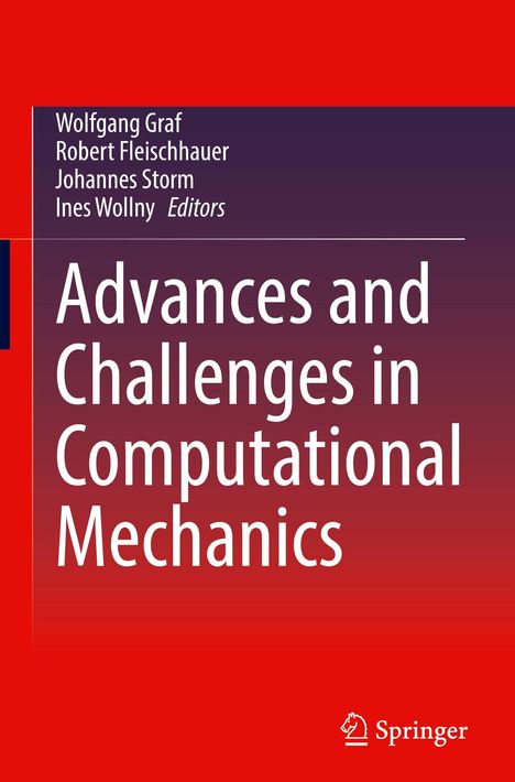 Titel: Advances and Challenges in Computational Mechanics. Autoren: Wolfgang Graf, Robert Fleischhauer, Johannes Storm, Ines Wollny. Logo unten: Springer. Hintergrund: Rot- und Violetttöne.