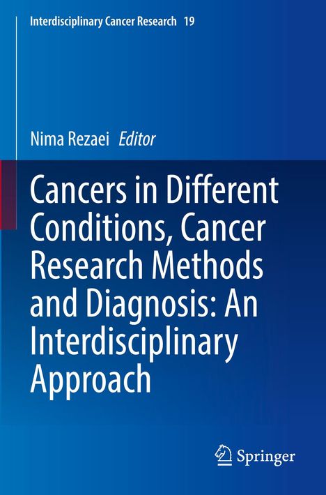 Titel: "Cancers in Different Conditions, Cancer Research Methods and Diagnosis: An Interdisciplinary Approach". Ed.: Nima Rezaei. Farben: Blau. Logo: Springer.