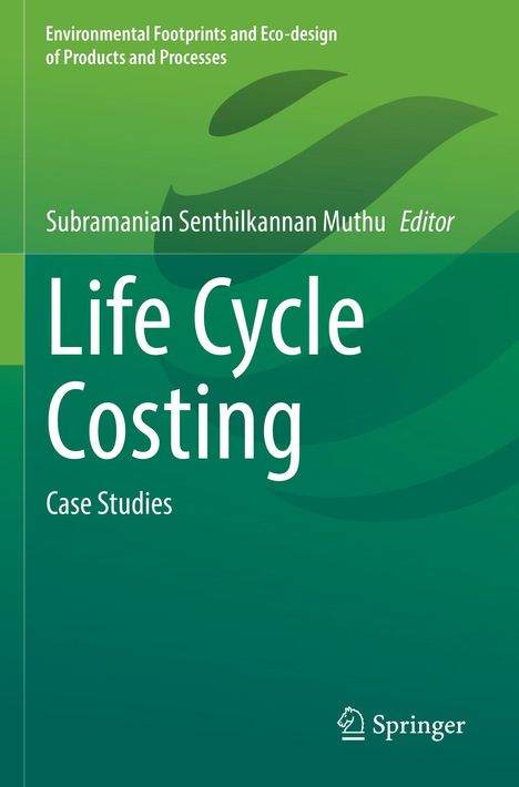 "Life Cycle Costing: Case Studies" von Subramanian Senthilkannan Muthu, Editor. Grüner Hintergrund mit wellenförmigem Design.