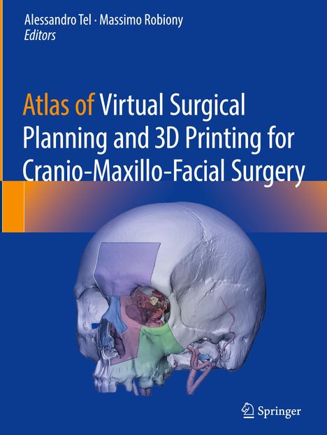 Atlas of Virtual Surgical Planning and 3D Printing for Cranio-Maxillo-Facial Surgery, Buch