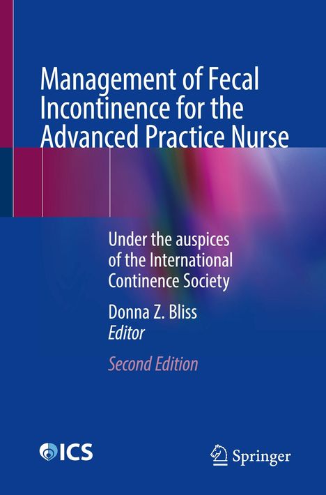 "Management of Fecal Incontinence for the Advanced Practice Nurse", Editor: Donna Z. Bliss. Blaue Hintergrundfarbe.