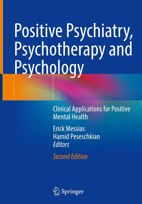 Titel: Positive Psychiatry, Psychotherapy and Psychology. Untertitel: Clinical Applications for Positive Mental Health. Unten: Springer-Logo.