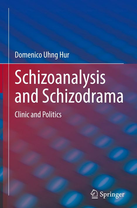 Domenico Uhng Hur: Schizoanalysis and Schizodrama, Buch