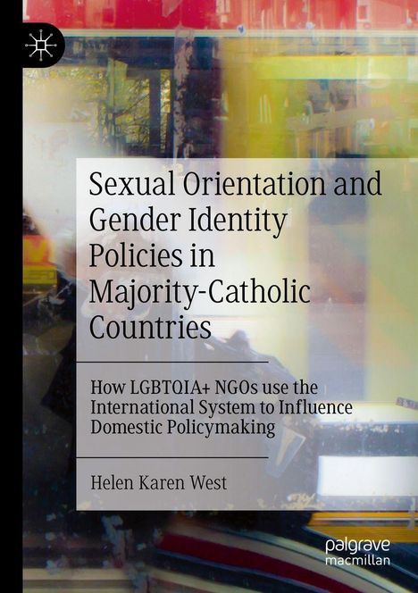 "Sexual Orientation and Gender Identity Policies in Majority-Catholic Countries" von Helen Karen West. Abstrakte Grafik.