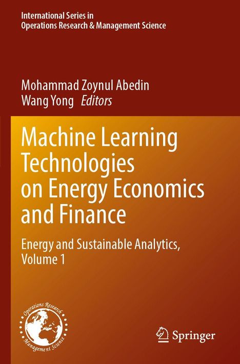 "Machine Learning Technologies on Energy Economics and Finance, Energy and Sustainable Analytics, Volume 1", Springer-Logo.