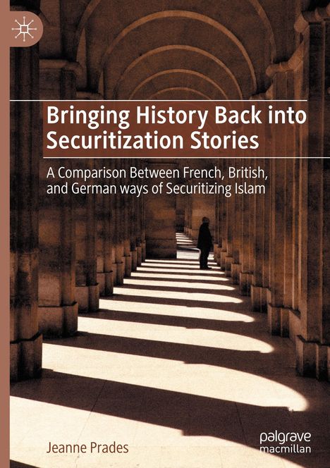 Text: "Bringing History Back into Securitization Stories: A Comparison Between French, British, and German ways of Securitizing Islam."  
Titel: "Jeanne Prades".  
Einladung zu einem Schatten-Licht-Pergola-Weg.