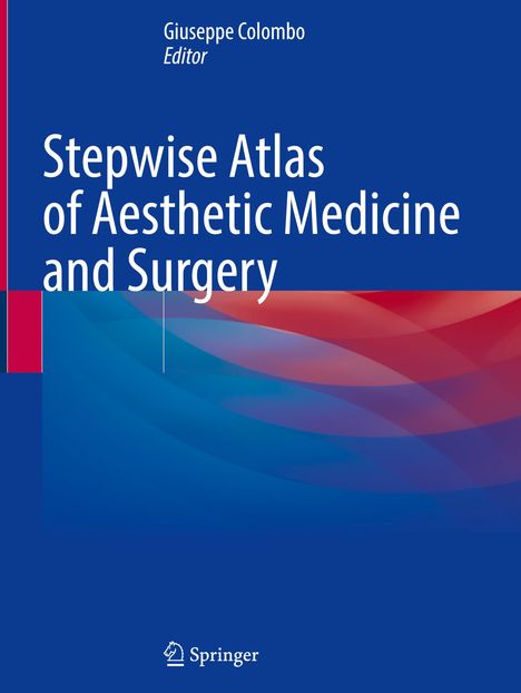 Stepwise Atlas of Aesthetic Medicine and Surgery, Buch