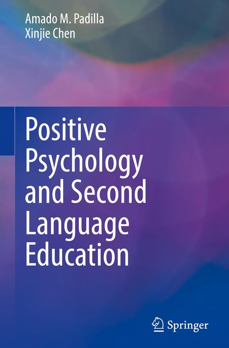 Xinjie Chen: Positive Psychology and Second Language Education, Buch