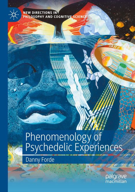 Buchtitel: "Phenomenology of Psychedelic Experiences" von Danny Forde. Illustration: Bunte, kosmische Motive.
