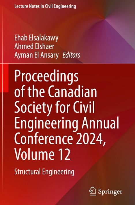 "Proceedings of the Canadian Society for Civil Engineering Annual Conference 2024, Volume 12, Structural Engineering" steht auf einem rot-violetten Hintergrund mit einem Springer-Logo unten rechts.
