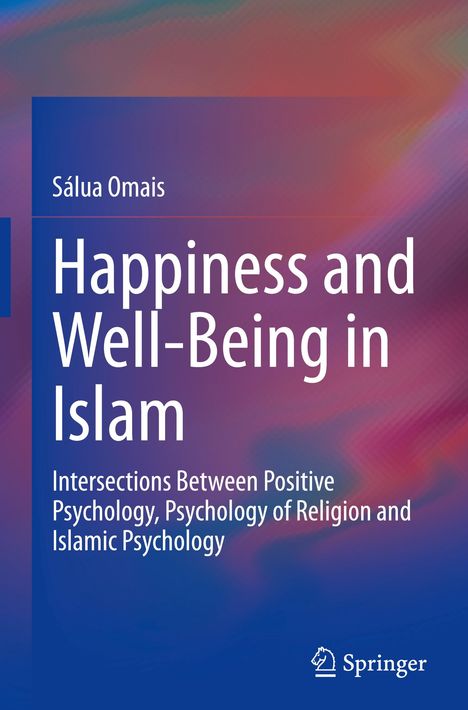 Sálua Omais: Happiness and Well-Being in Islam, Buch
