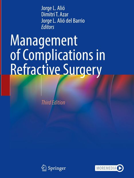 Titel: "Management of Complications in Refractive Surgery", Dritte Edition. Autoren: Jorge L. Alió, Dimitri T. Azar. Logo unten.