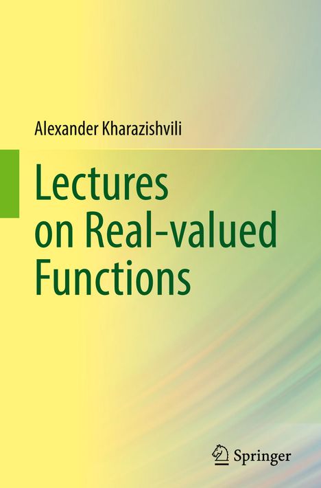 Alexander Kharazishvili: Lectures on Real-valued Functions, Buch