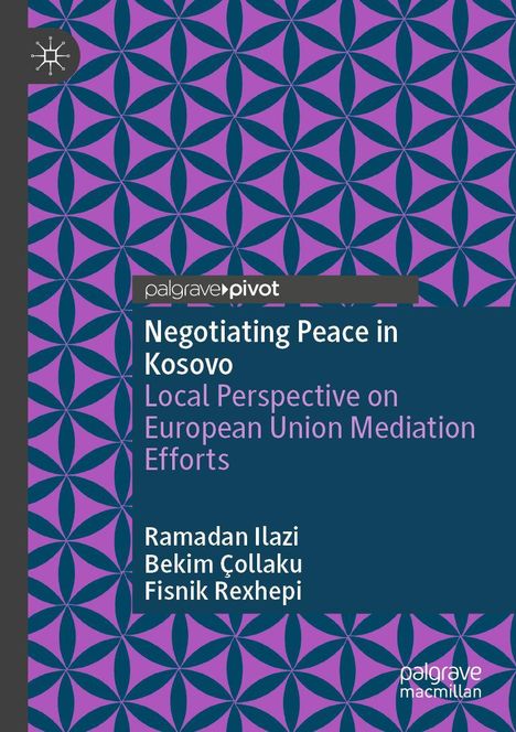 "Negotiating Peace in Kosovo" von Ramadan Ilazi und anderen. Hintergrundmuster in Violett und Blau.