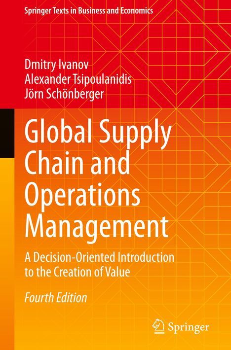 Buchtitel: "Global Supply Chain and Operations Management", Autoren: Dmitry Ivanov, Alexander Tsipoulanidis, Jörn Schönberger.