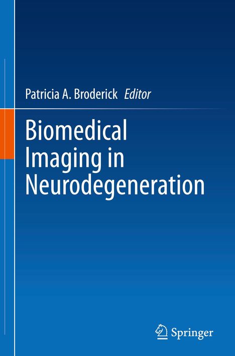 Text: Patricia A. Broderick Editor; Biomedical Imaging in Neurodegeneration. Blaues Cover mit Springer-Logo unten.