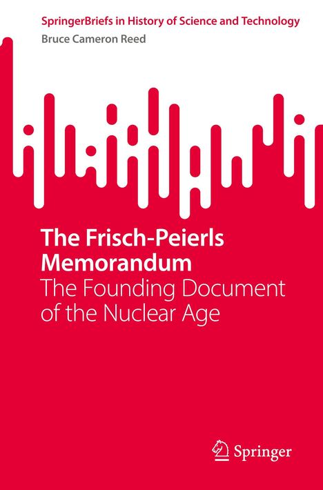 Bruce Cameron Reed: The Frisch-Peierls Memorandum, Buch