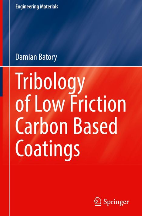 Titel: "Tribology of Low Friction Carbon Based Coatings" von Damian Batory, blau-roter Hintergrund, Springer-Logo.