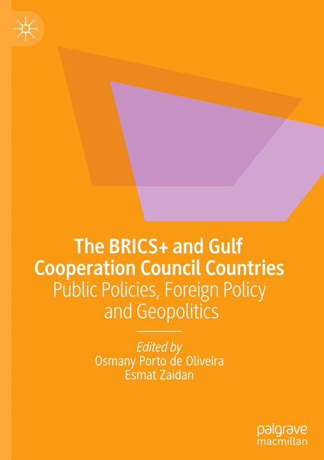 Titel: „The BRICS+ and Gulf Cooperation Council Countries: Public Policies, Foreign Policy and Geopolitics“. Orange Hintergrund.