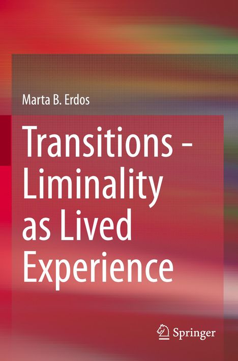 Titel: "Transitions - Liminality as Lived Experience" von Marta B. Erdos. Roter, abstrakter Hintergrund. Springer-Logo.