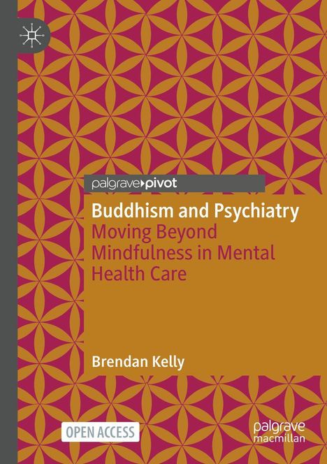"Buddhism and Psychiatry: Moving Beyond Mindfulness in Mental Health Care" von Brendan Kelly. Muster aus Kreisen und Sternen.