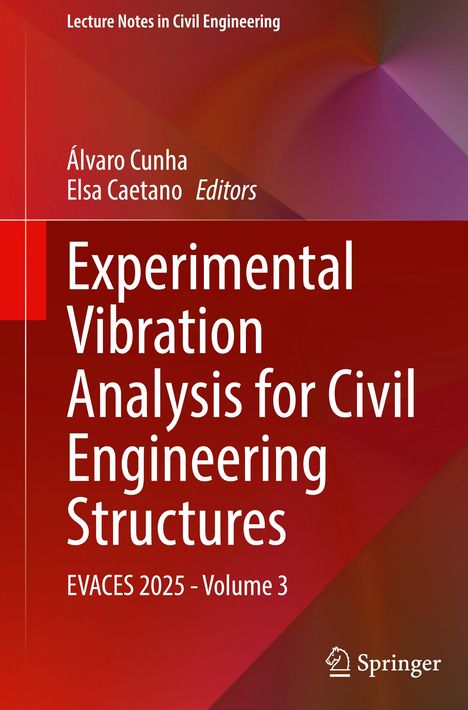 Text: "Lecture Notes in Civil Engineering", "Álvaro Cunha, Elsa Caetano Editors", "Experimental Vibration Analysis for Civil Engineering Structures", "EVACES 2025 - Volume 3", "Springer". Hintergrund: rot-orange Farbverlauf.