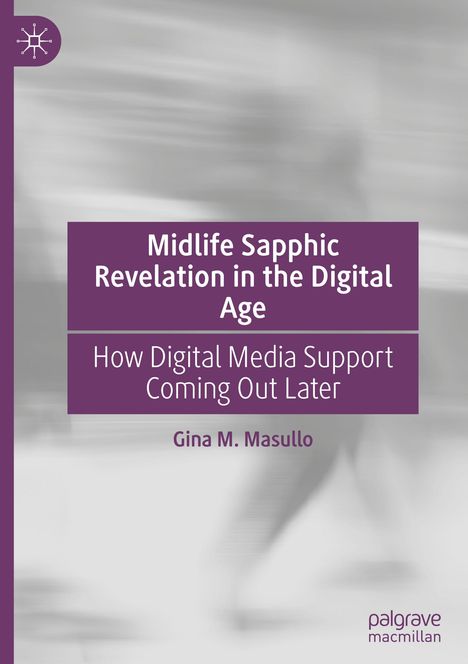Gina M. Masullo: Midlife Sapphic Revelation in the Digital Age, Buch