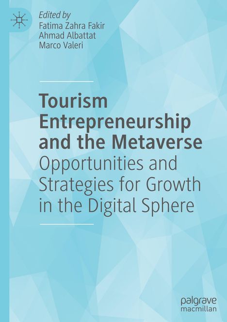 Titel: "Tourism Entrepreneurship and the Metaverse". Herausgeber: Fatima Zahra Fakir, Ahmad Albattat, Marco Valeri. 