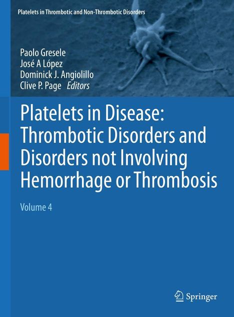 Platelets in Disease: Thrombotic Disorders and Disorders not Involving Hemorrhage or Thrombosis, Buch