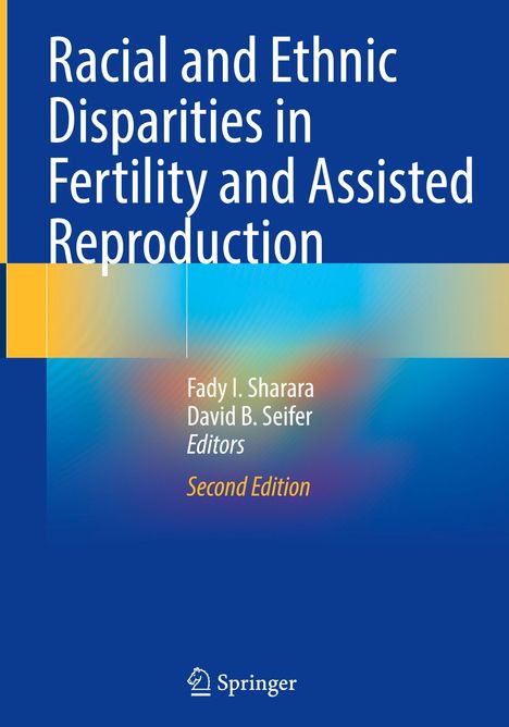 Racial and Ethnic Disparities in Fertility and Assisted Reproduction, Buch