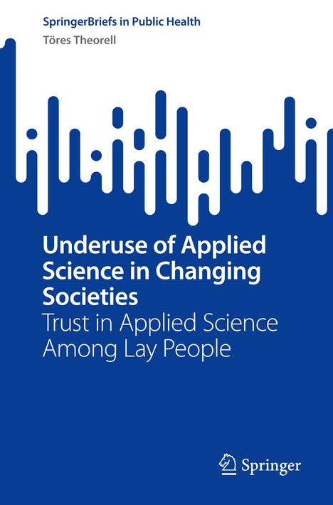 Töres Theorell: Underuse of Applied Science in Changing Societies, Buch