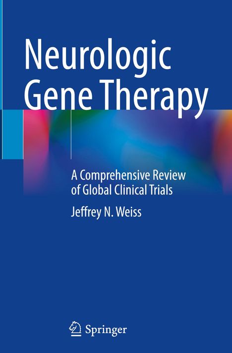 Jeffrey N. Weiss: Neurologic Gene Therapy, Buch