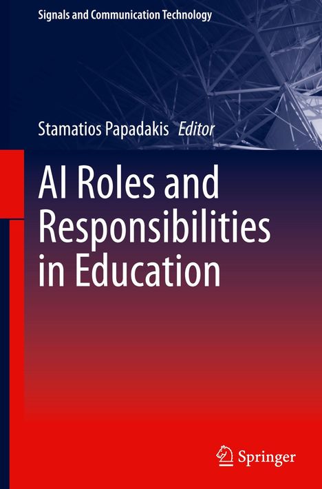 Cover eines Buches mit dem Titel „AI Roles and Responsibilities in Education“, herausgegeben von Stamatios Papadakis.
