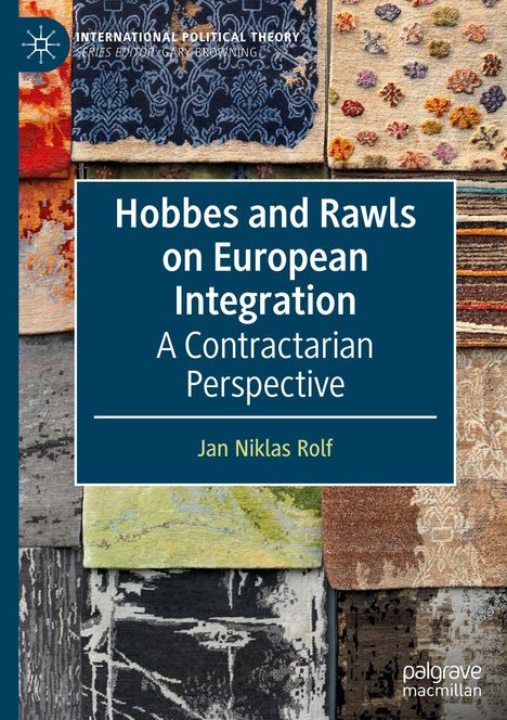 "Hobbes and Rawls on European Integration: A Contractarian Perspective" von Jan Niklas Rolf. Bunte Teppichmuster.