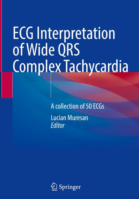 ECG Interpretation of Wide QRS Complex Tachycardia , Buch