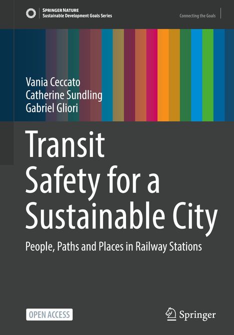 Titel: "Transit Safety for a Sustainable City". Autoren: Vania Ceccato, Catherine Sundling, Gabriel Gliori. Bunte vertikale Streifen.