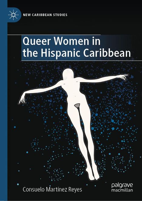 "Queer Women in the Hispanic Caribbean" steht oben. Darunter schwebt eine stilisierte Figur vor einem Hintergrund mit blauen Punkten.