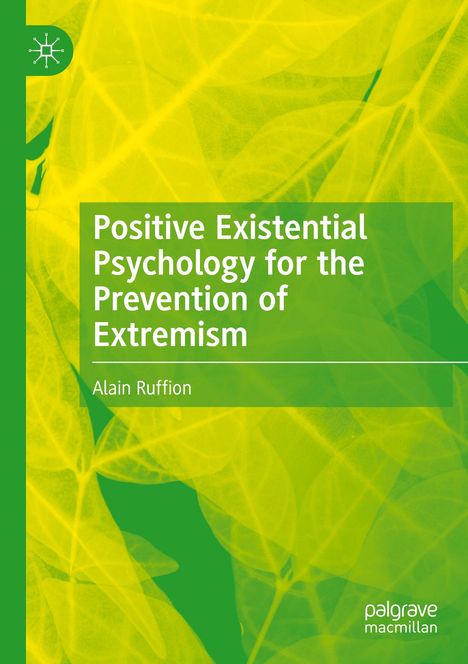 "Positive Existential Psychology for the Prevention of Extremism" von Alain Ruffion. Grün-gelbe Blätter als Hintergrund.